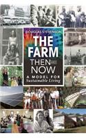 The Farm Then and Now