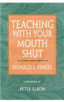 Teaching with Your Mouth Shut