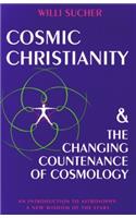 Cosmic Christianity & the Changing Countenance of Cosmology