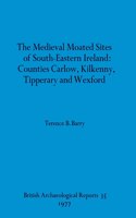 Medieval Moated Sites of South-Eastern Ireland