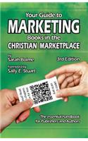 Your Guide to Marketing Books in the Christian Marketplace - Third Edition