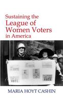 Sustaining the League of Women Voters in America