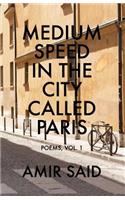 Medium Speed in the City Called Paris