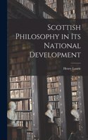 Scottish Philosophy in its National Development