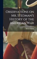 Observations on Mr. Stedman's History of the American War