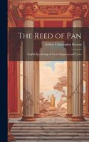 Reed of Pan; English Renderings of Greek Epigrams and Lyrics