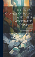 Glacial Gravels Of Maine And Their Associated Deposits