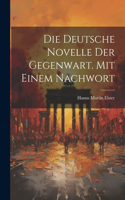 deutsche Novelle der Gegenwart. Mit einem Nachwort
