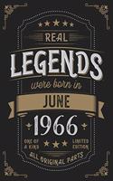 Real Legends were born in June 1966: Vintage Birthday Notebook - Great Individual Gift for Writing Notes, Scribble and Reminders lined 6x9 Inch 100 Pages