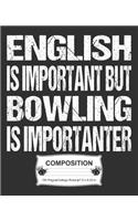 English Is Important But Bowling Is Importanter Composition