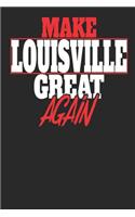 Make Louisville Great Again