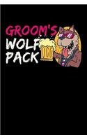 Groom's Wolf Pack: 120 Pages I 6x9 I Blank I Funny Wedding Party, Bachelor & Groomsmen Gifts