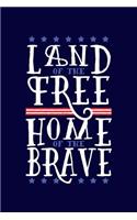 Land of the Free Home of the Brave