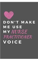 Don't Make My Use My Nurse Practitioner Voice