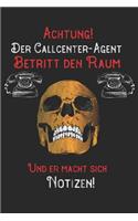 Achtung! Der Callcenter-Agent betritt den Raum und er macht sich Notizen