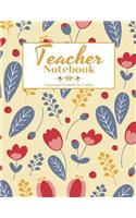 Teacher Notebook: Perfect Year End Appreciation or Thank You Gift For Teachers (Inspirational Notebooks For Teachers)