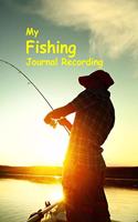 My Fishing Journal: Fishing Journal for KidsLog Experiences and Records Keeps Fishing Memoies Log