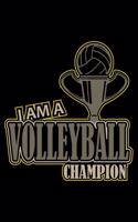 I Am A Volleyball Champion