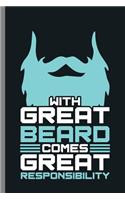 With Great beard comes Great Responsibility