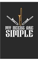 My Needs Are Simple
