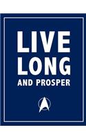 Live Long and Prosper - Spock, Star Trek Movie Quotes Notebook, Exercise Book & Journal (Happy Turtle Sci-Fi Gifts)