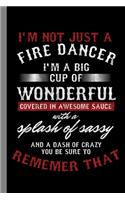 I'm Not Just A Fire Dancer