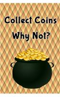 Collect Coins Why Not