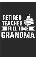 Retired Teacher Full Time Grandma