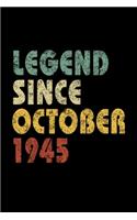 Legend Since October 1945: Vintage Birthday Gift Notebook With Lined College Ruled Paper. Funny Quote Sayings Notepad Journal For Taking Notes For People Born in 1945.