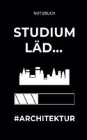 Notizbuch Studium Läd... #architektur: TAGEBUCH für Architekten - Geschenkidee für Studenten - Abitur - Studium - Architektur - Geburtstag - Lustiger Spruch - Studentenbuch