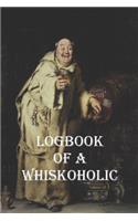 Logbook of a Whiskoholic: A Small Whisky Tasting Notebook for Every Enthusiastic Whisky Lover