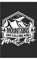 Mountains Are Calling And I Must Go