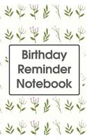 Birthday Reminder Notebook: Record All Your Important Dates to Remember Birthdays Anniversaries Month by Month Diary (Volume 4)(4 Birthday Reminder Notebook)