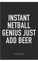 Instant Netball Genius Just Add Beer