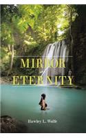 Mirror of Eternity