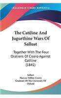 The Catiline And Jugurthine Wars Of Sallust