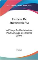 Elemens De Stereotomie V2: A L'Usage De L'Architecture, Pour La Coupe Des Pierres (1760)