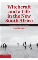 Witchcraft and a Life in the New South Africa