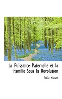 La Puissance Paternelle Et La Famille Sous La R Volution