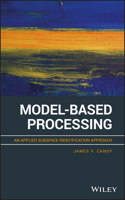 Model–Based Processing – An Applied Subspace Identification Approach