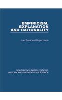 Empiricism, Explanation and Rationality