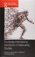 Routledge International Handbook of Masculinity Studies