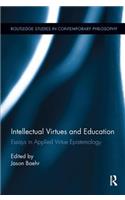 Intellectual Virtues and Education