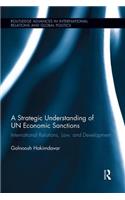 A Strategic Understanding of UN Economic Sanctions
