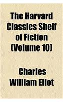 The Harvard Classics Shelf of Fiction (Volume 10): (English)