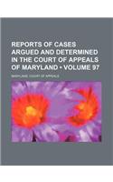 Reports of Cases Argued and Determined in the Court of Appeals of Maryland (Volume 97): (English)