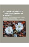 Interstate Commerce Commission Reports (Volume 71); Reports and Decisions of the Interstate Commerce Commission of the United States: (English)
