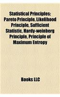 Statistical Principles: Pareto Principle, Likelihood Principle, Sufficient Statistic, Hardy-Weinberg Principle, Principle of Maximum Entropy(English)