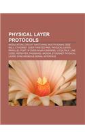 Physical Layer Protocols: Modulation, Circuit Switching, Multiplexing, IEEE 802.3, Ethernet Over Twisted Pair, Physical Layer, Parallel Port(English)