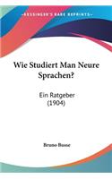 Wie Studiert Man Neure Sprachen?